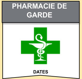 dates Pharmacie de   garde