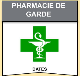 dates Pharmacie de   garde