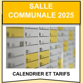 calendrier et tarifs  salle   communale 2025