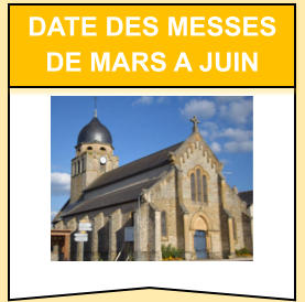 Date des messes de MARS a JUIN