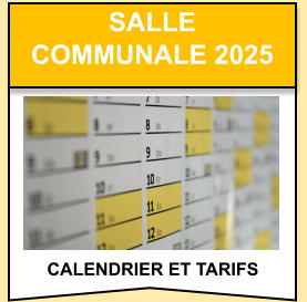 calendrier et tarifs  salle   communale 2025