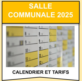 calendrier et tarifs  salle   communale 2025
