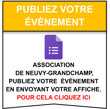 Association  de Neuvy-Grandchamp,  publiez votre  évènement  en envoyant votre affiche. pour cela cliquez ici   publiez votre  évènement