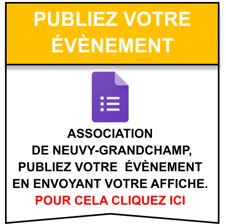 Association  de Neuvy-Grandchamp,  publiez votre  évènement  en envoyant votre affiche. pour cela cliquez ici   publiez votre  évènement