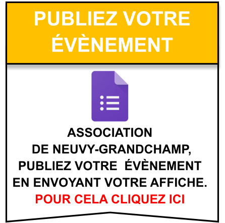 Association  de Neuvy-Grandchamp,  publiez votre  évènement  en envoyant votre affiche. pour cela cliquez ici   publiez votre  évènement