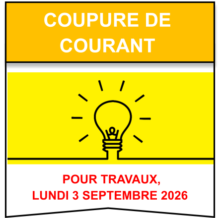 POUR TRAVAUX,  LUNDI 3 SEPTEMBRE 2026 COUPURE DE  COURANT