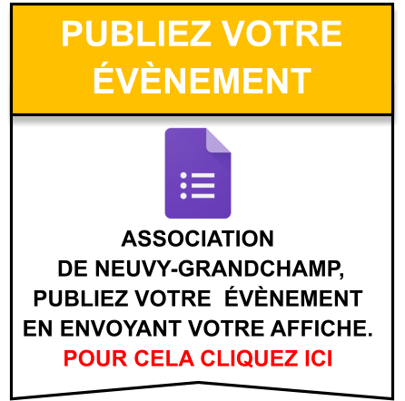 Association  de Neuvy-Grandchamp,  publiez votre  évènement  en envoyant votre affiche. pour cela cliquez ici   publiez votre  évènement