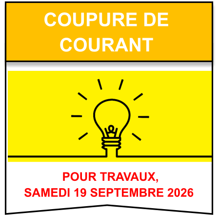 POUR TRAVAUX,  samedi 19 SEPTEMBRE 2026 COUPURE DE  COURANT